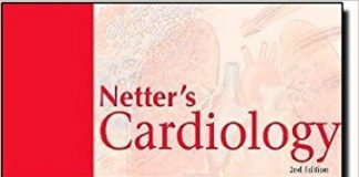 Netter’s Cardiology, 2e (Netter Clinical Science) 2nd Edition