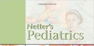 Netter’s Pediatrics, 1e (Netter Clinical Science) 1st Edition