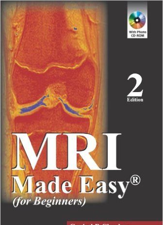 MRI Made Easy (for beginners) 2nd Edition