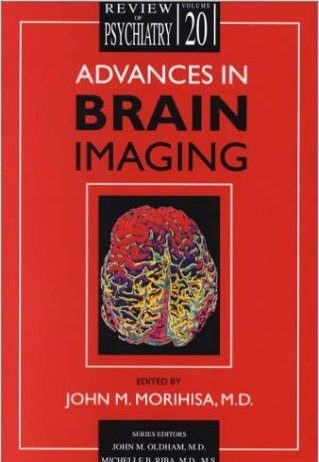 Advances in Brain Imaging (Review of Psychiatry) 1st Edition