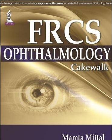 FRCS (Ophthalmology) Cakewalk 1st Edition