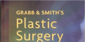 Grabb and Smith’s Plastic Surgery (GRABB’S PLASTIC SURGERY) Sixth Edition