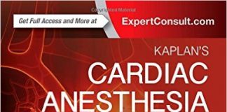 Kaplan’s Cardiac Anesthesia: In Cardiac and Noncardiac Surgery, 7e 7th Edition