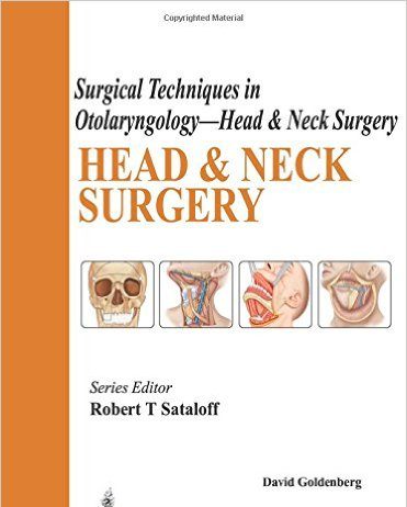 Surgical Techniques in Otolaryngology – Head and Neck Surgery: Head and Neck Surgery 1st Edition