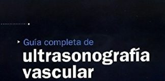 Guia completa de Ultrasonografia vascular (Spanish Edition)