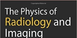 The Physics of Radiology and Imaging 1st Edition