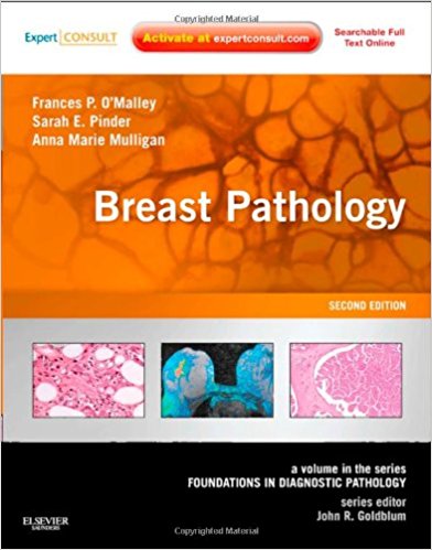 Breast Pathology: A Volume in the Series: Foundations in Diagnostic Pathology, 2e 2nd Edition