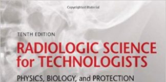 Radiologic Science for Technologists Physics, Biology, and Protection, 10e 10th Edition