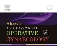 Shaw's Textbook of Operative Gynaecology 7th Edition