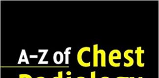 A-Z of Chest Radiology 1st Edition A-Z of Chest Radiology 1st Edition