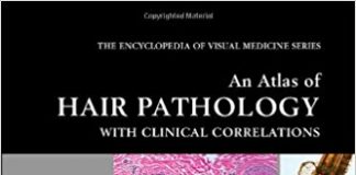 An Atlas of Hair Pathology with Clinical Correlations