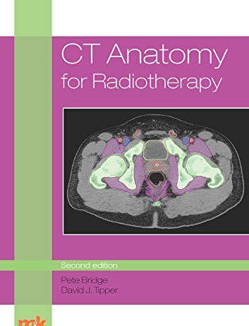 CT Anatomy for Radiotherapy 1st Edition PDF CT Anatomy for Radiotherapy 1st Edition PDF