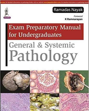 Exam Preparatory Manual for Undergraduates: General and Systemic Pathology 1st Edition Exam Preparatory Manual for Undergraduates