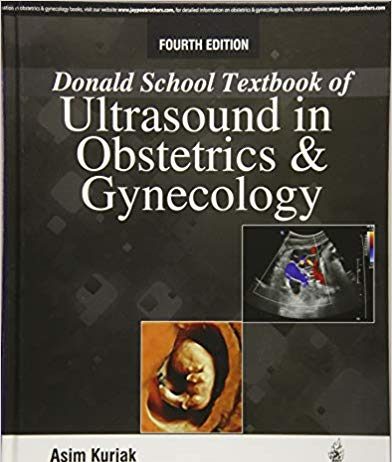 Donald School Textbook of Ultrasound in Obstetrics and Gynecology 4th Edition Donald School Textbook of Ultrasound in Obstetrics and Gynecology 4th Edition