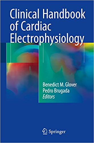 Clinical Handbook of Cardiac Electrophysiology 1st Edition
