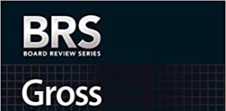 BRS Gross Anatomy (Board Review Series) 9th Edition BRS Gross Anatomy (Board Review Series) 9th Edition