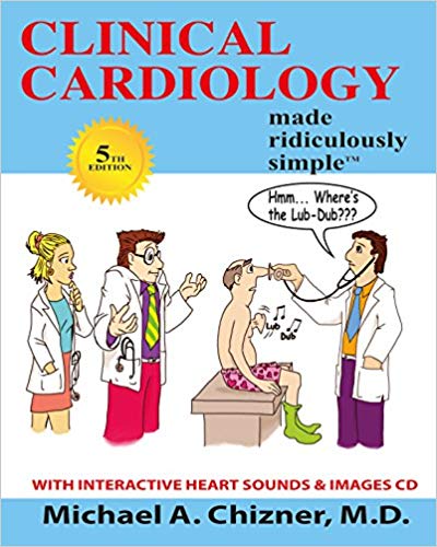 Clinical Cardiology Made Ridiculously Simple 5th Edition