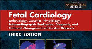Fetal Cardiology 3rd Edition