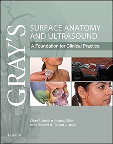 Gray’s Surface Anatomy and Ultrasound A Foundation for Clinical Practice 1st Edition