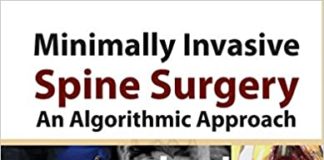 Minimally Invasive Spine Surgery An Algorithmic Approach 1st Edition