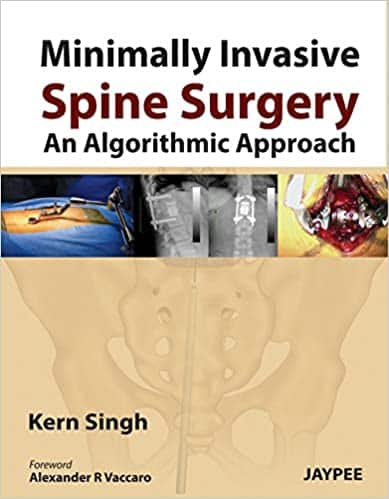 Minimally Invasive Spine Surgery An Algorithmic Approach 1st Edition