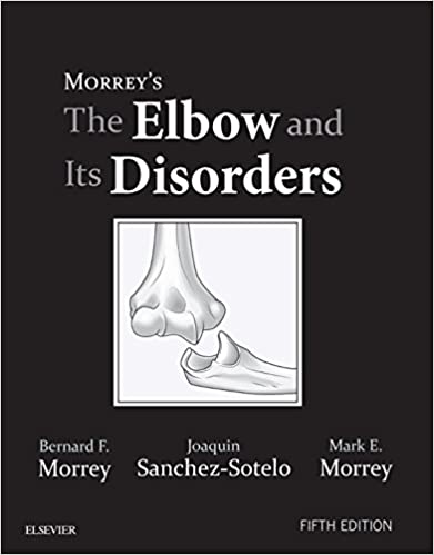 Morrey's The Elbow and Its Disorders 5th Edition