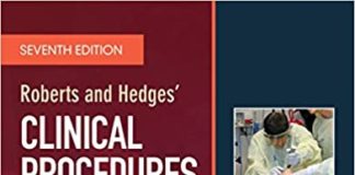 Roberts and Hedges’ Clinical Procedures in Emergency Medicine and Acute Care 7th Edition Roberts and Hedges’ Clinical Procedures in Emergency Medicine and Acute Care 7th Edition