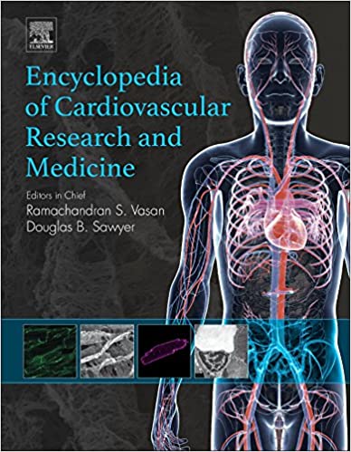 Encyclopedia of Cardiovascular Research and Medicine 1st Edition