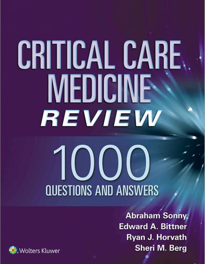 Critical Care Medicine Review: 1000 Questions and Answers First Edition