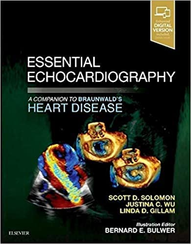 Essential Echocardiography A Companion to Braunwald’s Heart Disease 1st Edition PDF