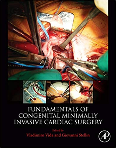Fundamentals of Congenital Minimally Invasive Cardiac Surgery 1st Edition PDF