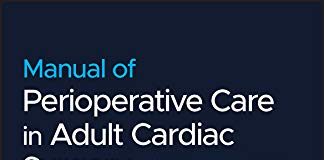 Manual of Perioperative Care in Adult Cardiac Surgery 6th Edition PDF