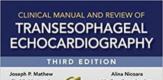 Clinical Manual and Review of Transesophageal Echocardiography 3rd Edition PDF