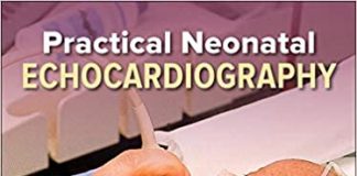 Practical Neonatal Echocardiography 1st Edition PDF