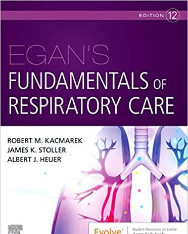 Egan's Fundamentals of Respiratory Care 12th Edition PDF