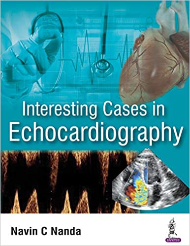 Interesting Cases in Echocardiography 1st Edition PDF