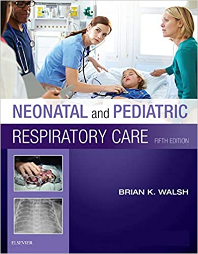 Neonatal and Pediatric Respiratory Care 5th Edition PDF