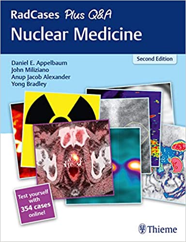 RadCases Plus Q&A Nuclear Medicine 2nd Edition PDF