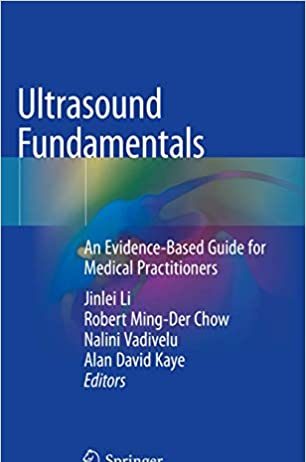 Ultrasound Fundamentals An Evidence-Based Guide for Medical Practitioners 2021 Edition PDF