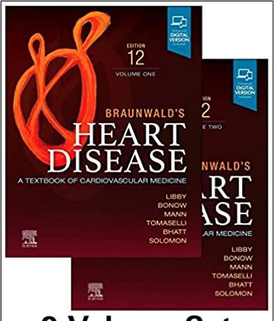 Braunwald’s Heart Disease 12th Edition New Epic PDF 2022 Braunwald’s Heart Disease, 2 Vol Set A Textbook of Cardiovascular Medicine 12th Edition PDF