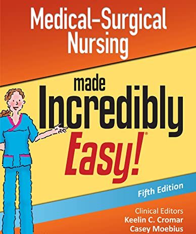 Medical-Surgical Nursing Made Incredibly Easy Fifth Edition PDF