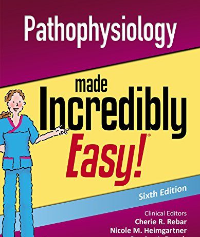 Pathophysiology Made Incredibly Easy 6th Edition PDF