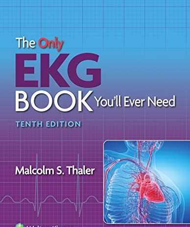 The Only EKG Book You’ll Ever Need 10th Edition PDF